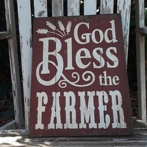 "God bless the farmer" farmhouse wood sign